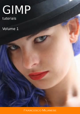GIMP Tutorials - Volume 1